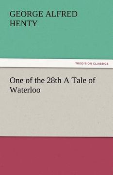 portada one of the 28th a tale of waterloo