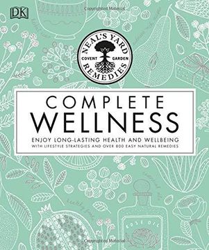 portada Neal's Yard Remedies Complete Wellness (en Inglés)
