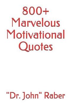 portada 800+ Marvelous Motivational Quotes (en Inglés)