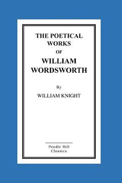 portada The Poetical Works Of William Wordsworth (en Inglés)