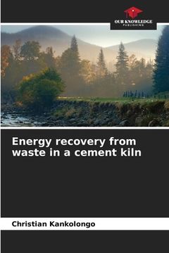 portada Energy recovery from waste in a cement kiln (en Inglés)