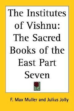 portada the institutes of vishnu: the sacred books of the east part seven (en Inglés)