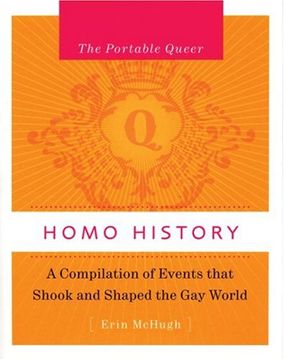 portada The Portable Queer: Homo History: A Compilation of Events That Shook & Shaped the gay World: A Compilation of Events That Shook and Shaped the gay World (in English)