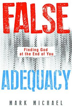 portada False Adequacy: Finding god at the end of you (en Inglés)