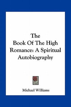 portada the book of the high romance: a spiritual autobiography