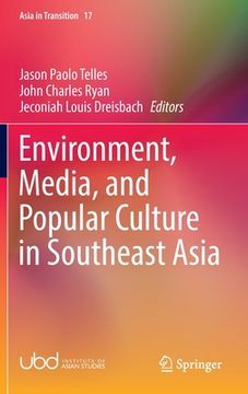 portada Environment, Media, and Popular Culture in Southeast Asia (en Inglés)