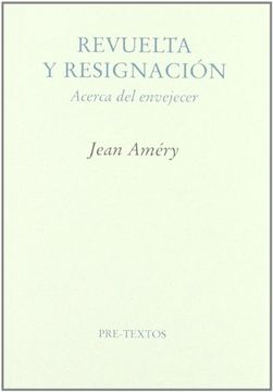 portada Revuelta y Resignacion: Acerca del Envejecer (2ª ed) (in Spanish)