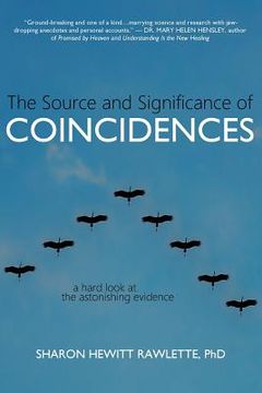 portada The Source and Significance of Coincidences: A Hard Look at the Astonishing Evidence (en Inglés)