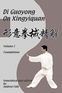 portada Di Guoyong on Xingyiquan Volume i Foundations (en Inglés)