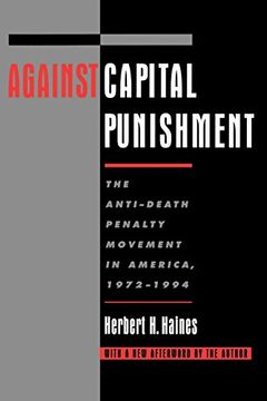 portada Against Capital Punishment: The Anti-Death Penalty Movement in America, 1972-1994 (in English)