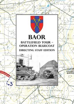 portada BAOR BATTLEFIELD TOUR - OPERATION BLUECOAT - Directing Staff Edition (en Inglés)