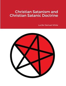 portada Christian Satanism and Christian Satanic Doctrine (in English)