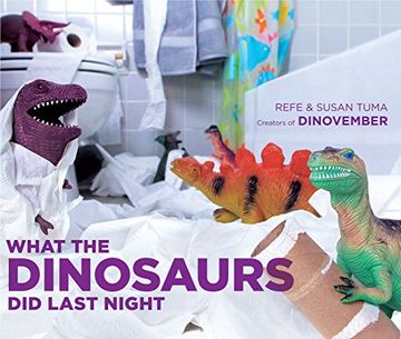 portada What the Dinosaurs Did Last Night