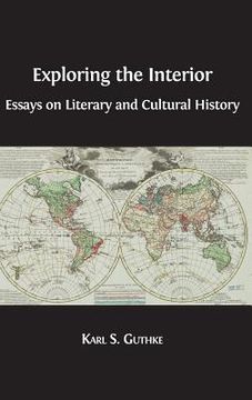 portada Exploring the Interior: Essays on Literary and Cultural History