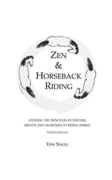 portada Zen & Horseback Riding, 4th Edition: Applying the Principles of Posture, Breath and Awareness to Riding Horses (en Inglés)