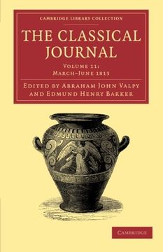 portada The Classical Journal 40 Volume Set: The Classical Journal: Volume 11, March-June 1815 Paperback (Cambridge Library Collection - Classic Journals) 