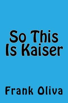 portada So This Is Kaiser (en Inglés)