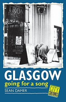 portada Glasgow: Going for a Song (City cultures)