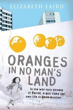 portada Oranges in no Man's Land. Elizabeth Laird (in English)