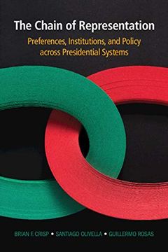 portada The Chain of Representation: Preferences, Institutions, and Policy Across Presidential Systems (en Inglés)