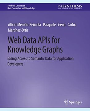 portada Web Data APIs for Knowledge Graphs: Easing Access to Semantic Data for Application Developers