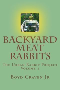 portada Backyard Meat Rabbits (The Urban Rabbit Project) (en Inglés)