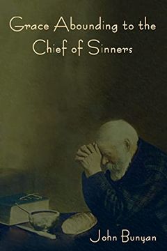 portada Grace Abounding to the Chief of Sinners (en Inglés)