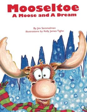 portada Mooseltoe: A Moose and a Dream