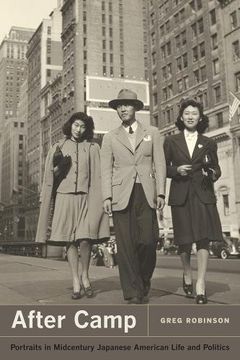 portada After Camp: Portraits in Midcentury Japanese American Life and Politics 