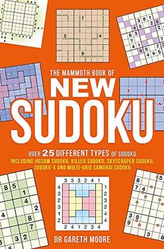 portada The Mammoth Book of New Sudoku: Over 25 different types of Sudoku, including Jigsaw Sudoku, Killer Sudoku, Skyscraper Sudoku, Sudoku-X and multi-grid Samurai Sudoku (Mammoth Books)