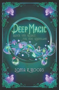 portada Deep Magic: Zauber und Rituale für jede Lebenslage