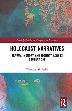 portada Holocaust Narratives: Trauma, Memory and Identity Across Generations (Routledge Studies in Comparative Literature) (in English)