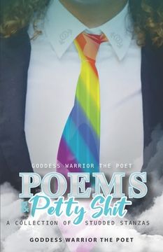 Poems and Petty Shit: A Collection of "Studded" Stanzas (en Inglés)