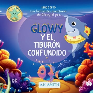 portada Glowy y el Tiburón Confundido: Spanish Edition