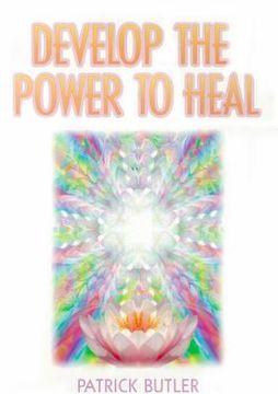 portada Develop the Power to Heal (in English)