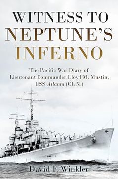 portada Witness to Neptune's Inferno: The Pacific war Diary of Lieutenant Commander Lloyd m. Mustin, uss Atlanta (cl 51) (en Inglés)