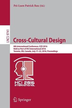 portada Cross-Cultural Design: 8th International Conference, CCD 2016, Held as Part of Hci International 2016, Toronto, On, Canada, July 17-22, 2016,