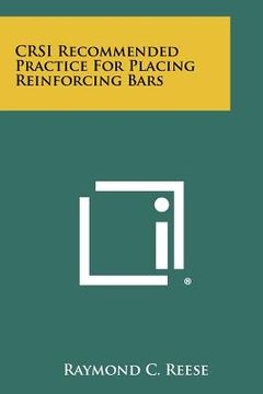 portada crsi recommended practice for placing reinforcing bars (en Inglés)