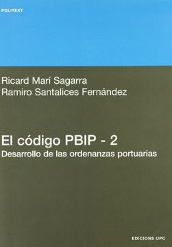 Codigo Pbip 2: Desarrollo de las Ordenanzas Portuarias (in Spanish)