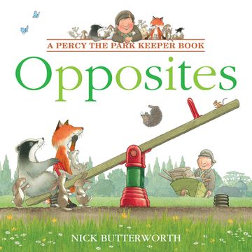 portada Opposites: Learning Opposites is fun With Percy and his Animal Friends! (Percy the Park Keeper) (en Inglés)