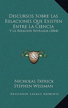 portada discursos sobre las relaciones que existen entre la ciencia: y la religion revelada (1844)