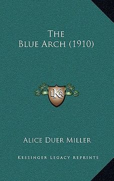 portada the blue arch (1910) (en Inglés)