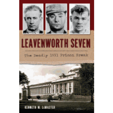portada Leavenworth Seven: The Deadly 1931 Prison Break (True Crime) (en Inglés)