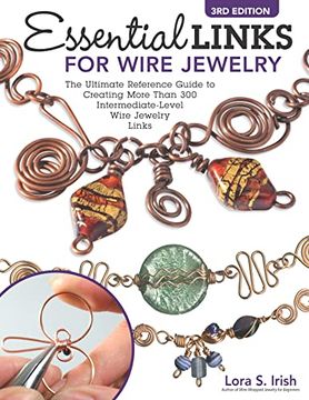 portada Essential Links for Wire Jewelry, 3rd Edition: The Ultimate Reference Guide to Creating More Than 300 Intermediate-Level Wire Jewelry Links (en Inglés)