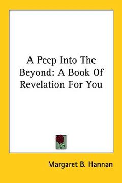 portada a peep into the beyond: a book of revelation for you (en Inglés)