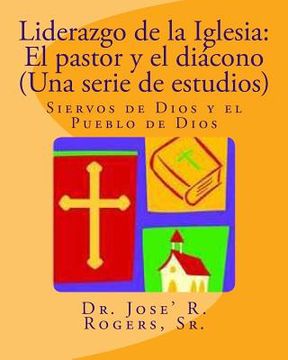 portada Liderazgo de la Iglesia: El pastor y el diácono (Una serie de estudios): Siervos de Dios y el Pueblo de Dios