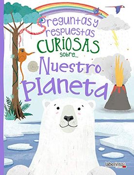 portada Preguntas y Respuestas Curiosas Sobre. Nuestro Planeta (in Spanish)