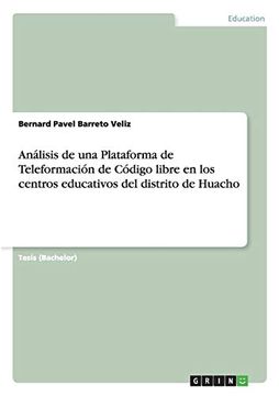 portada Análisis de una Plataforma de Teleformación de Código Libre en los Centros Educativos del Distrito de Huacho (in Spanish)