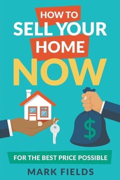 portada How to Sell Your Home Now For the Best Price Possible 