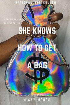 portada She Knows How To Get a Bag (en Inglés)